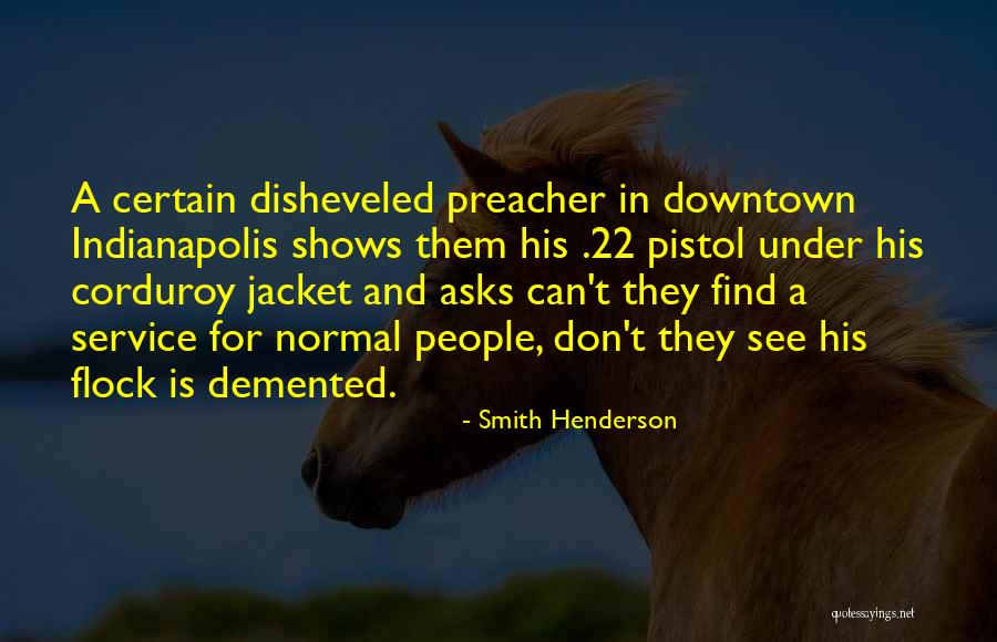 14august Quotes By Smith Henderson 14august Quotes By Smith Henderson