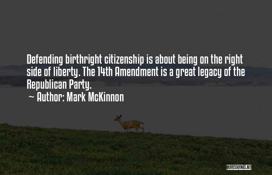 14th Amendment Quotes By Mark McKinnon
