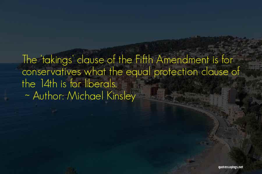 14th Amendment Quotes By Michael Kinsley
