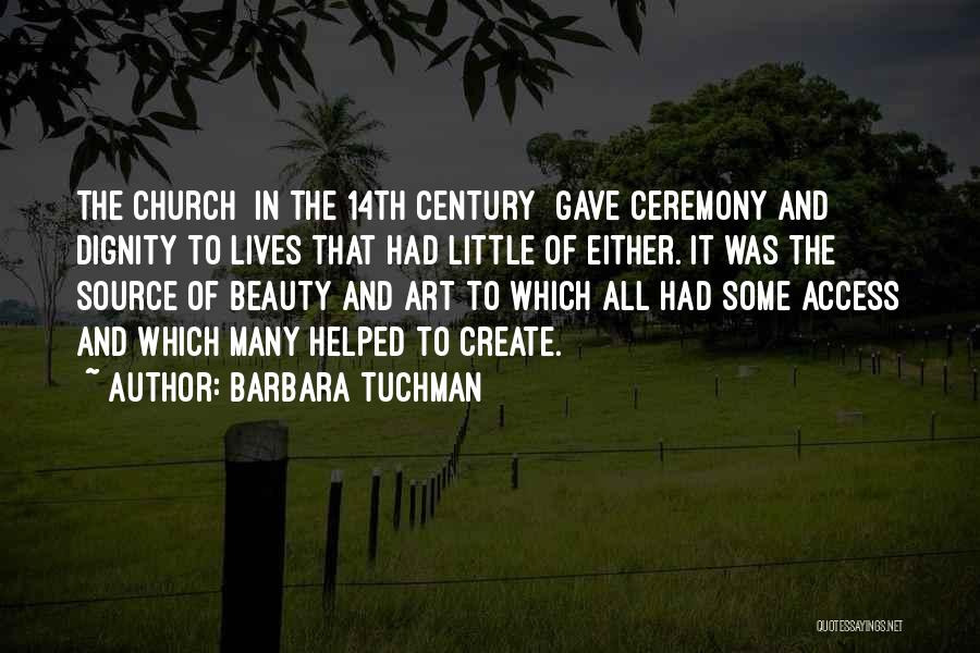 14th Century Quotes By Barbara Tuchman