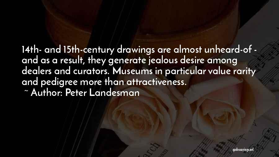 14th Century Quotes By Peter Landesman