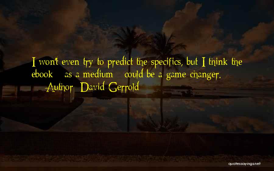 15 August 2011 Quotes By David Gerrold