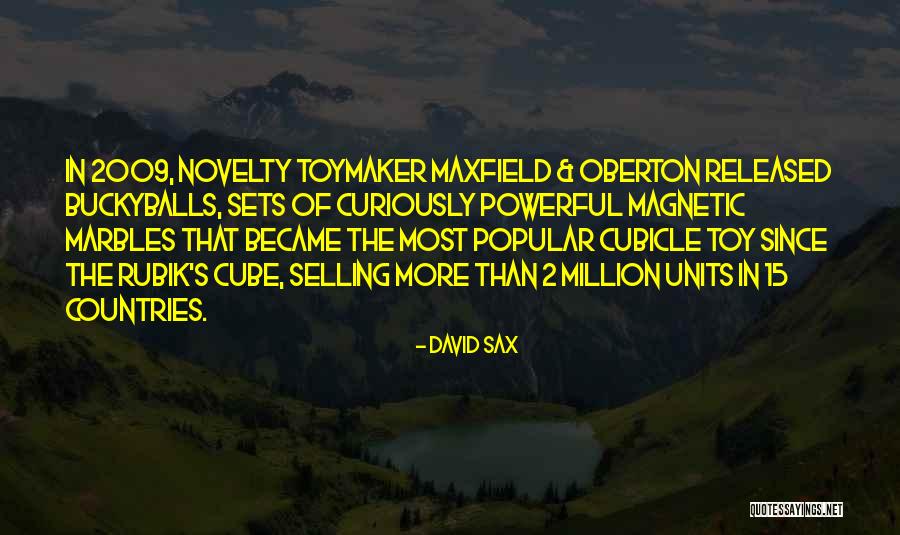15 Million Quotes By David Sax 15 Million Quotes By David Sax