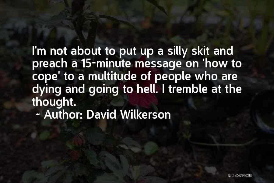 15 Minute Quotes By David Wilkerson