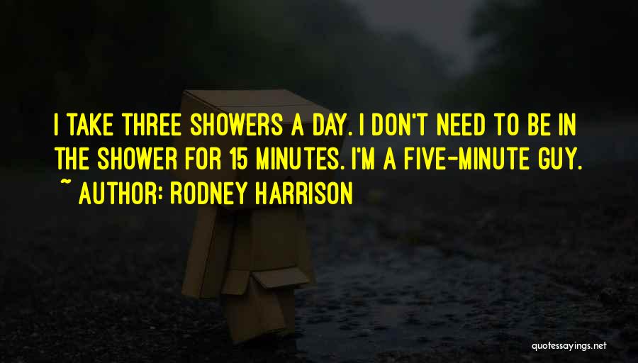 15 Minute Quotes By Rodney Harrison