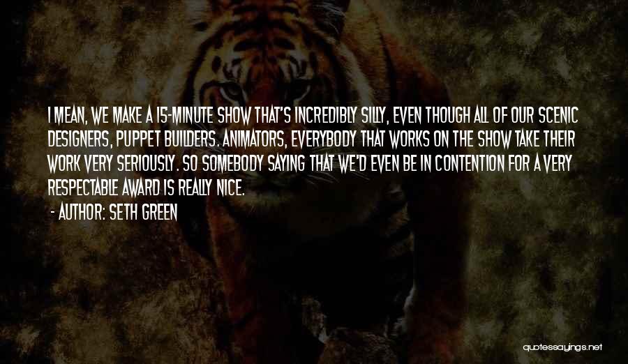 15 Minute Quotes By Seth Green