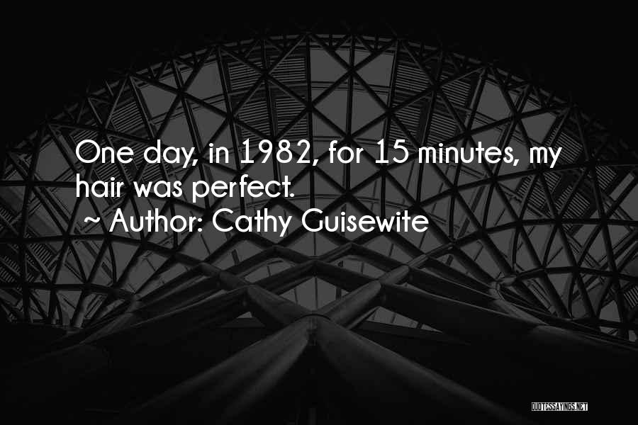 15 Minutes Quotes By Cathy Guisewite