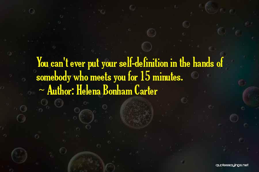 15 Minutes Quotes By Helena Bonham Carter