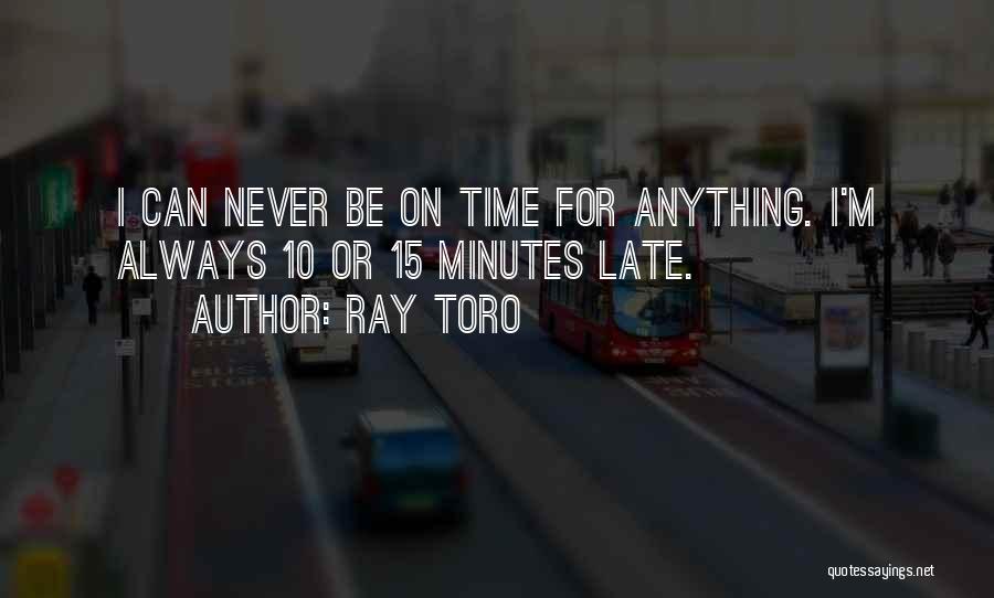 15 Minutes Quotes By Ray Toro