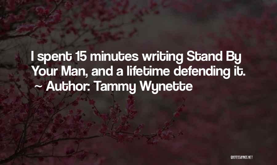 15 Minutes Quotes By Tammy Wynette