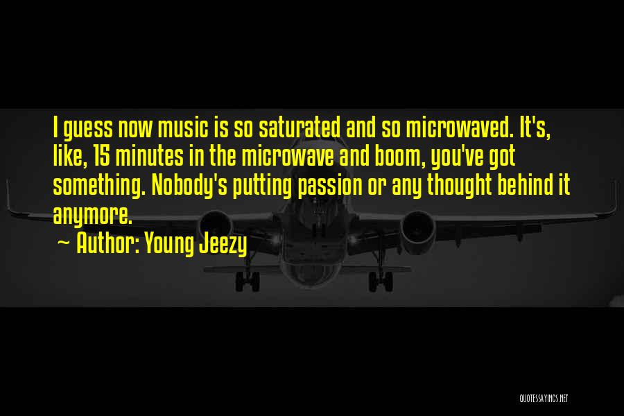 15 Minutes Quotes By Young Jeezy