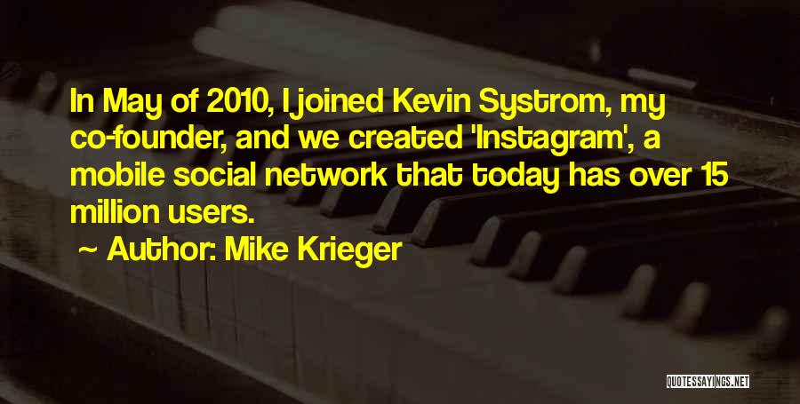 15 Quotes By Mike Krieger