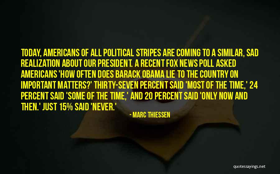 15 Theres Still Time Quotes By Marc Thiessen 15 Theres Still Time Quotes By Marc Thiessen