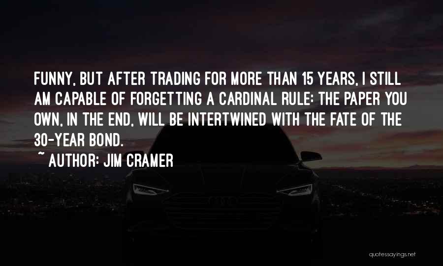 15 Years Birthday Quotes By Jim Cramer