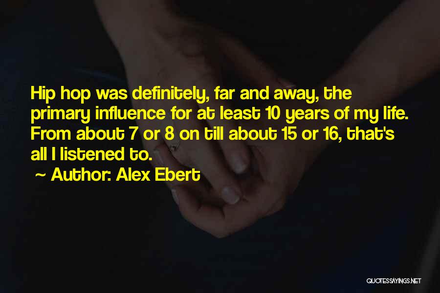 15 Years Quotes By Alex Ebert