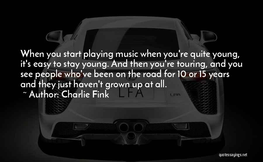 15 Years Quotes By Charlie Fink