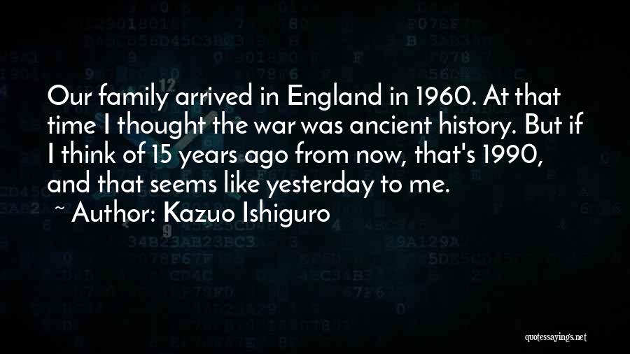 15 Years Quotes By Kazuo Ishiguro