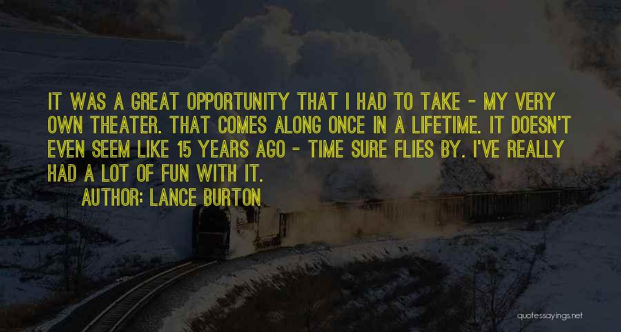 15 Years Quotes By Lance Burton