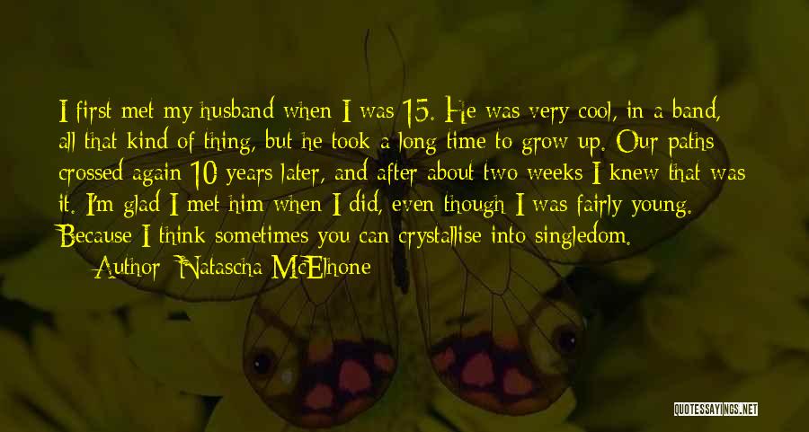 15 Years Quotes By Natascha McElhone