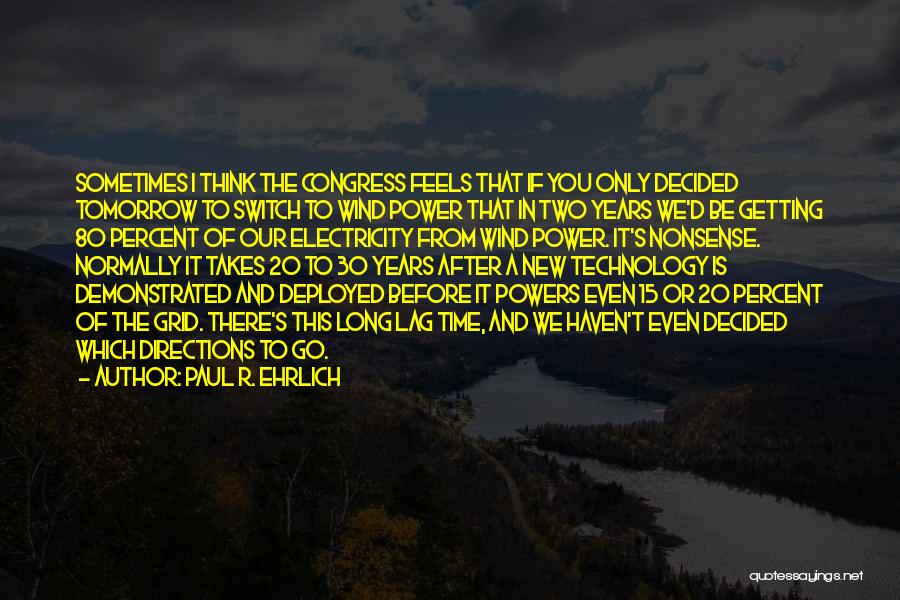 15 Years Quotes By Paul R. Ehrlich