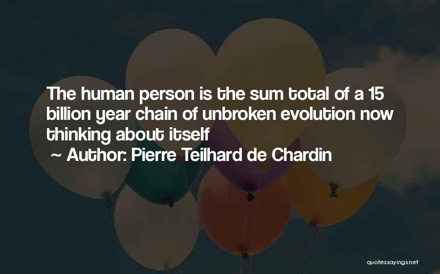 15 Years Quotes By Pierre Teilhard De Chardin