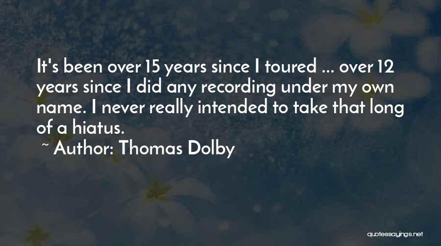 15 Years Quotes By Thomas Dolby