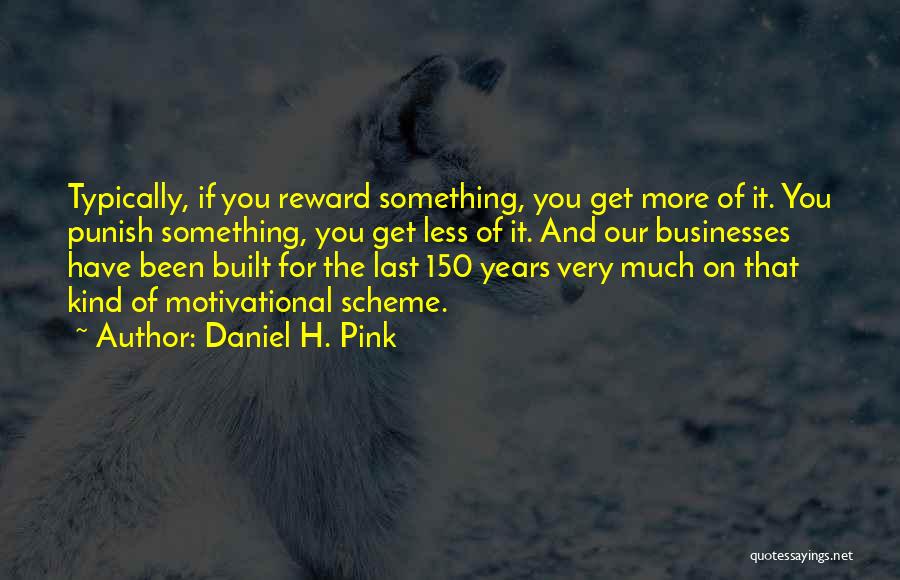 150 Motivational Quotes By Daniel H. Pink