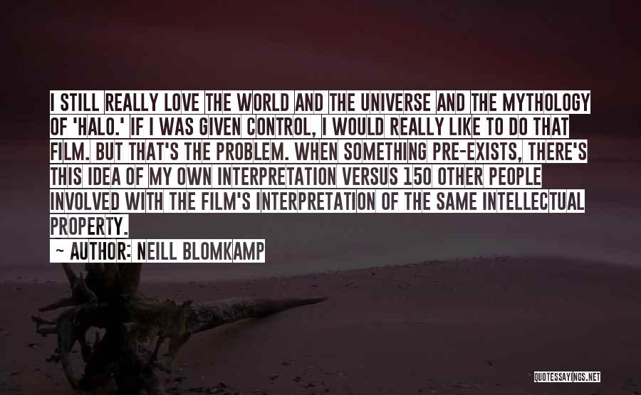 150 People Quotes By Neill Blomkamp