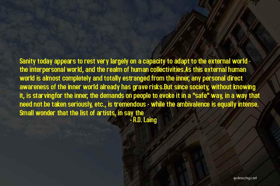 150 People Quotes By R.D. Laing 150 People Quotes By R.D. Laing