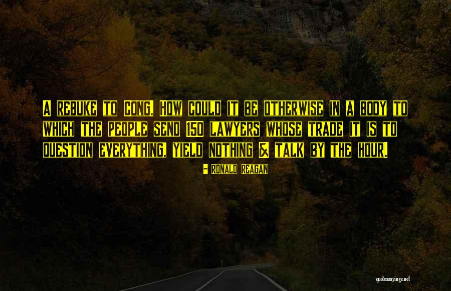 150 People Quotes By Ronald Reagan 150 People Quotes By Ronald Reagan