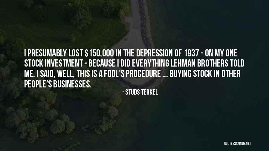 150 People Quotes By Studs Terkel 150 People Quotes By Studs Terkel
