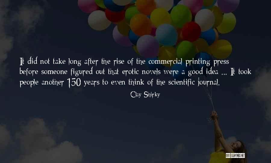 150 Years Quotes By Clay Shirky 150 Years Quotes By Clay Shirky