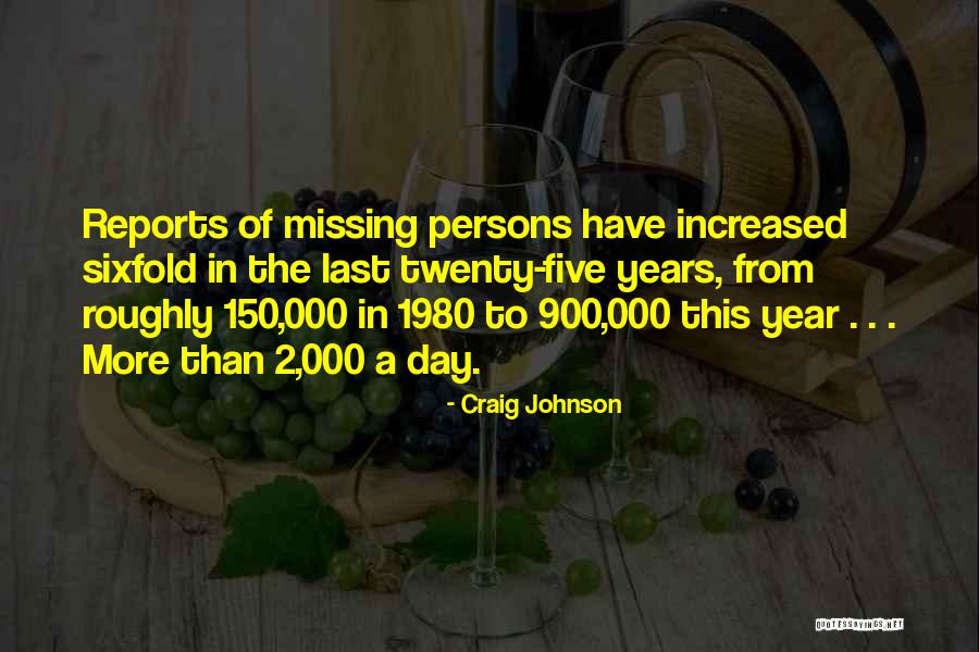 150 Years Quotes By Craig Johnson 150 Years Quotes By Craig Johnson