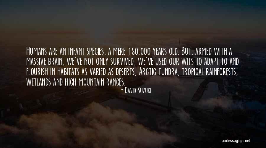 150 Years Quotes By David Suzuki 150 Years Quotes By David Suzuki