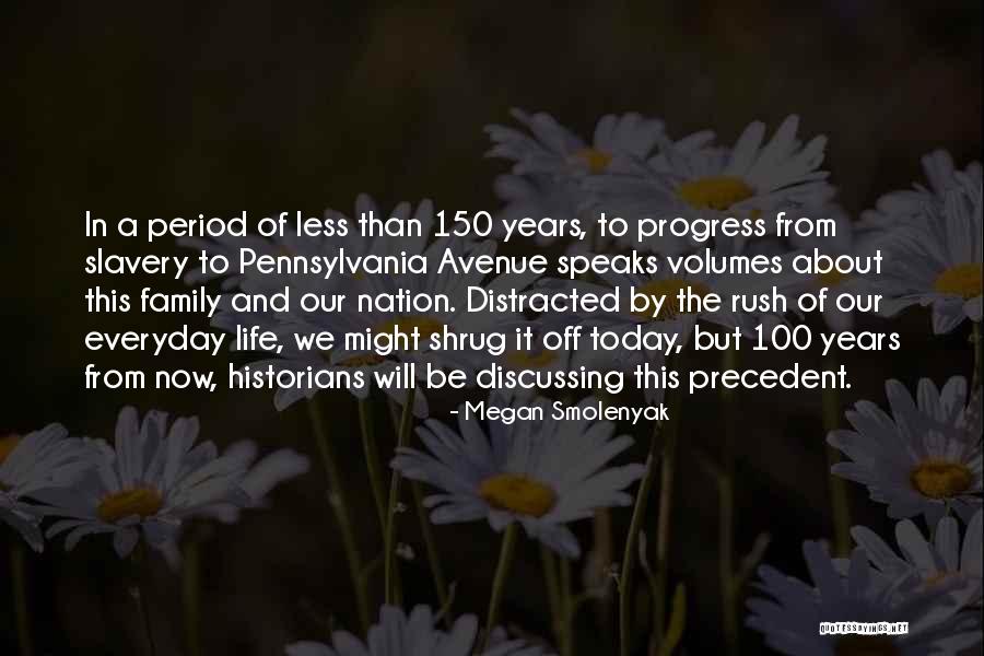 150 Years Quotes By Megan Smolenyak 150 Years Quotes By Megan Smolenyak