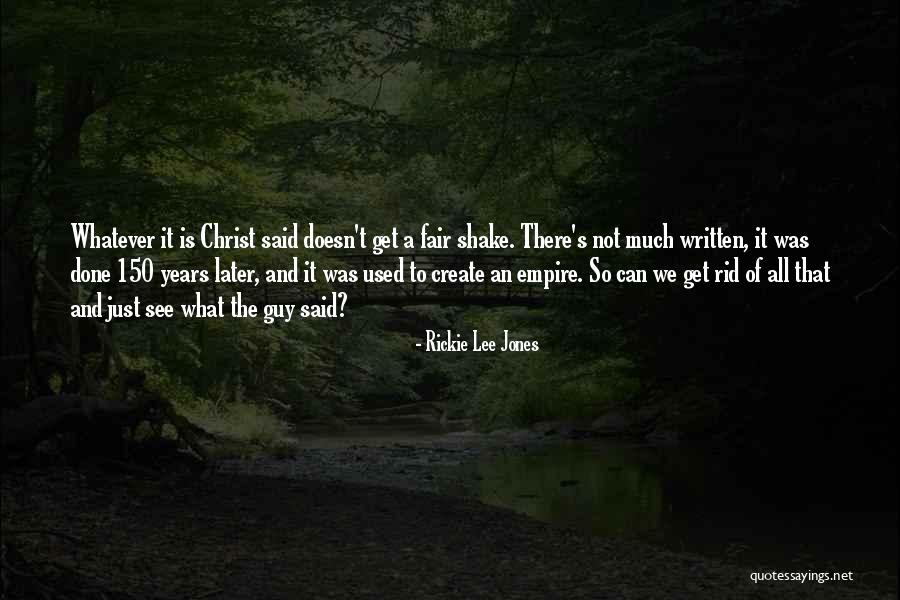 150 Years Quotes By Rickie Lee Jones 150 Years Quotes By Rickie Lee Jones