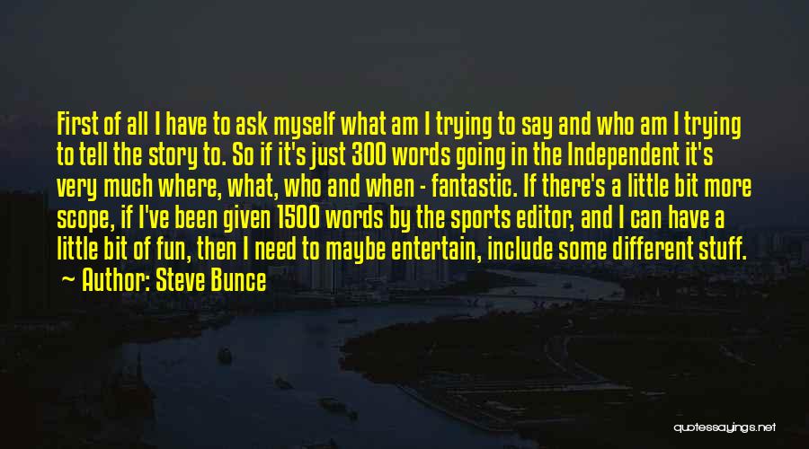 1500's Quotes By Steve Bunce