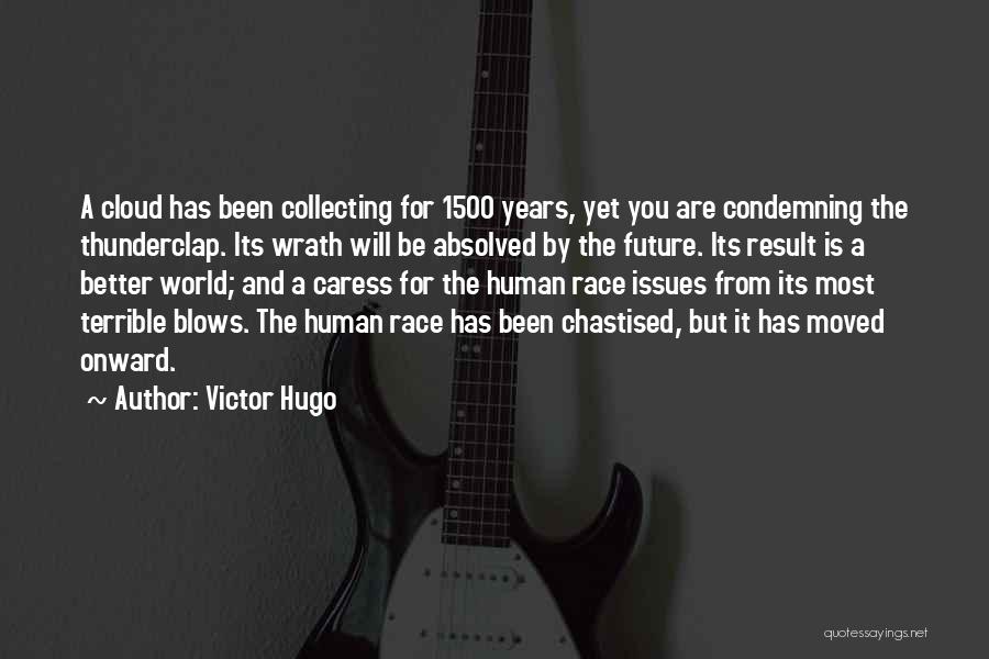1500's Quotes By Victor Hugo