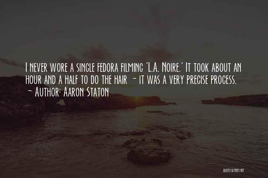 Aaron Staton Quotes: I Never Wore A Single Fedora Filming 'l.a. Noire.' It Took About An Hour And A Half To Do The