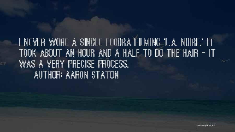 Aaron Staton Quotes: I Never Wore A Single Fedora Filming 'l.a. Noire.' It Took About An Hour And A Half To Do The