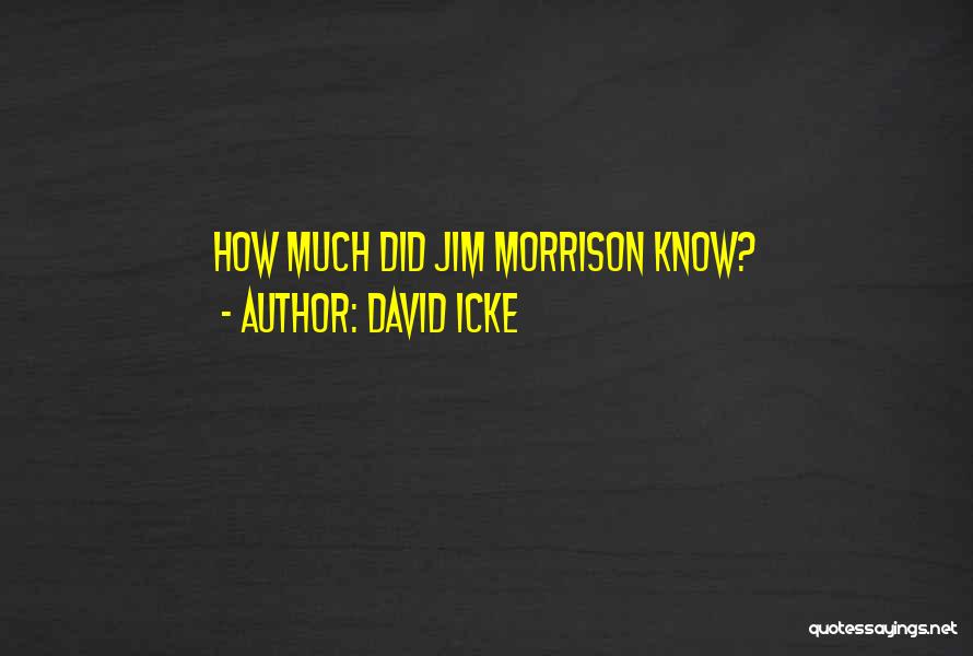 David Icke Quotes: How Much Did Jim Morrison Know?