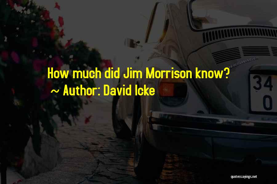 David Icke Quotes: How Much Did Jim Morrison Know?