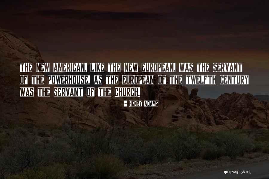15090 Quotes By Henry Adams 15090 Quotes By Henry Adams