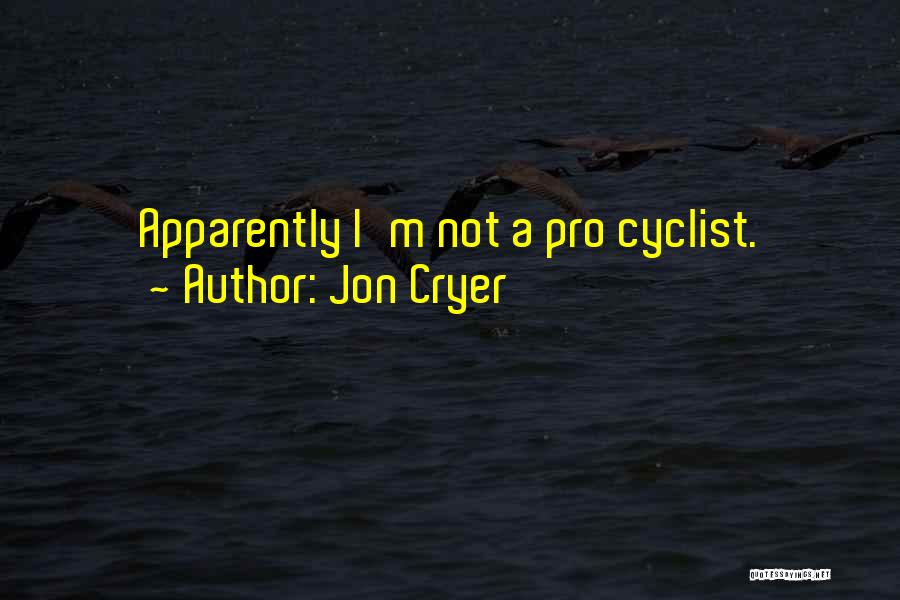 Jon Cryer Quotes: Apparently I'm Not A Pro Cyclist.