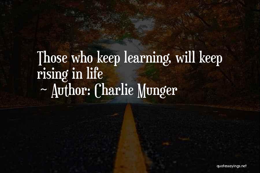 Charlie Munger Quotes: Those Who Keep Learning, Will Keep Rising In Life