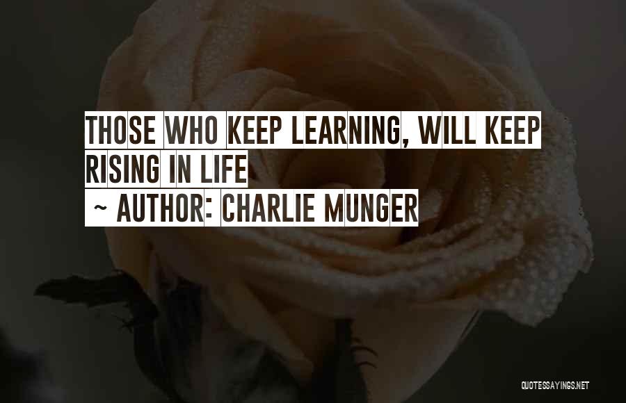Charlie Munger Quotes: Those Who Keep Learning, Will Keep Rising In Life