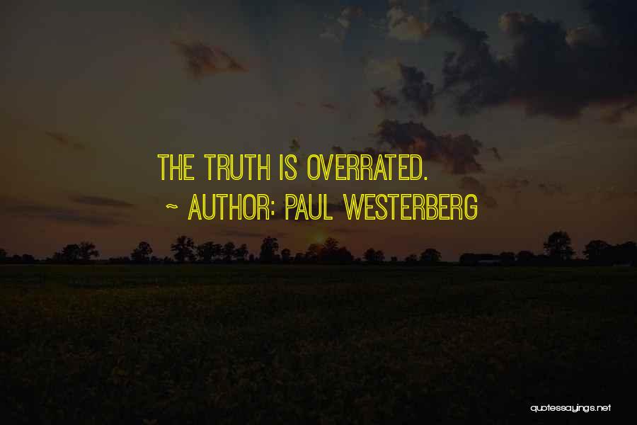 Paul Westerberg Quotes: The Truth Is Overrated.