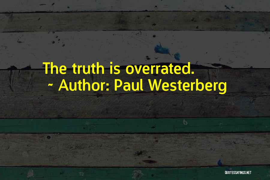 Paul Westerberg Quotes: The Truth Is Overrated.