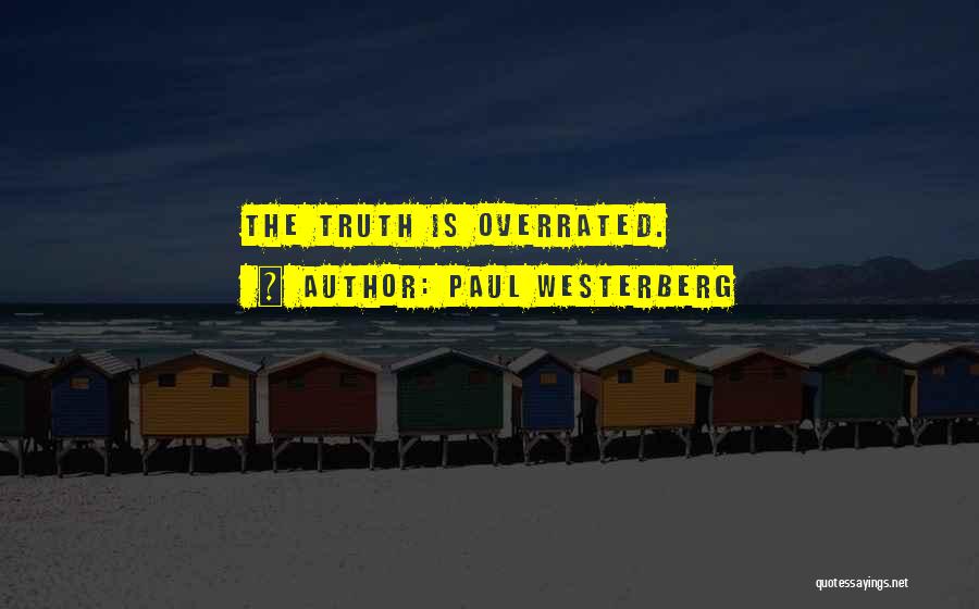 Paul Westerberg Quotes: The Truth Is Overrated.