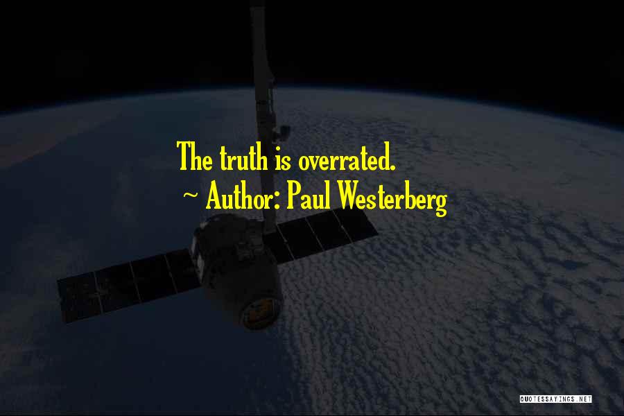 Paul Westerberg Quotes: The Truth Is Overrated.